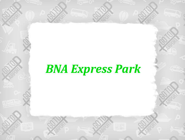 BNA Express Park